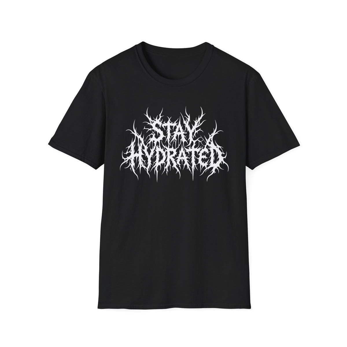 Stay Hydrated T-Shirt | Death Metal Typography